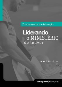 LIDERANDO O MINISTÉRIO DE LOUVOR
