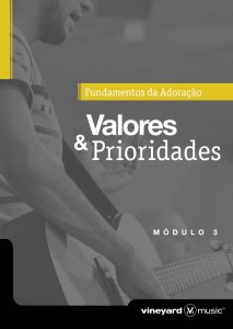 VALORES E PRIORIDADES DA ADORAÇÃO